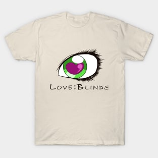 Love:Blinds T-Shirt